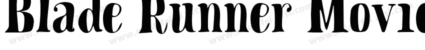 Blade Runner Movie Font 常规体字体转换